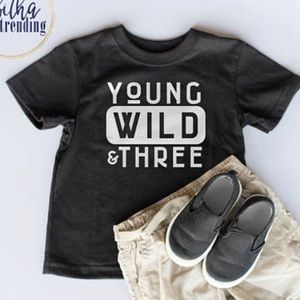 Young Wild and Three T-shirt
